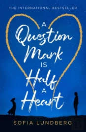 A Question Mark Is Half A Heart