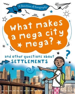 Bertrand.pt - A Question Of Geography: What Makes A Mega City Mega?