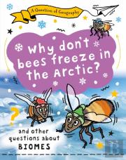 A Question Of Geography: Why Don'T Bees Freeze In The Arctic?
