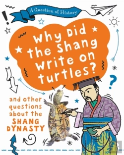 Bertrand.pt - A Question Of History: Why Did The Shang Write On Turtles? And Other Questions About The Shang Dynasty