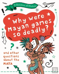 Bertrand.pt - A Question Of History: Why Were Maya Games So Deadly? And Other Questions About The Maya