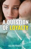 A Question Of Loyalty
