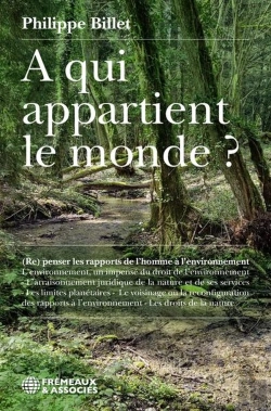 Bertrand.pt - À Qui Appartient Le Monde ? Re-Penser Les Rapports De L'Homme À L'Environnement