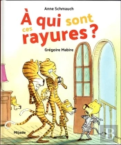 À Qui Sont Ces Rayures ?