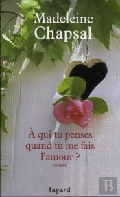 A Qui Tu Penses Quand Tu Me Fais L'Amour ?