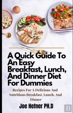 Bertrand.pt - A Quick Guide To An Easy Breakfast, Lunch, And Dinner Diet For Dummies