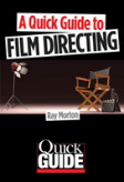 A Quick Guide To Film Directing