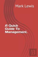 A Quick Guide To Management.