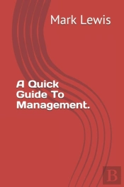 A Quick Guide To Management.