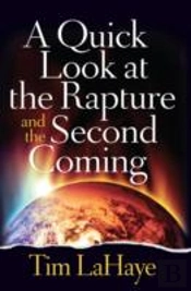 A Quick Look At The Rapture And The Second Coming