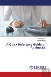 A Quick Reference Guide Of Analgesics