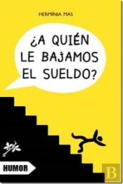 ¿A Quién Le Bajamos El Sueldo?