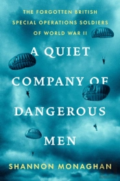 A Quiet Company Of Dangerous Men