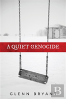 A Quiet Genocide