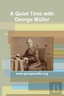 A Quiet Time With George Muller