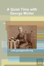 A Quiet Time With George Muller