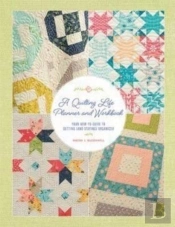 A Quilting Life Planner And Workbook