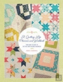 Bertrand.pt - A Quilting Life Planner And Workbook