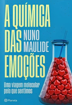 Bertrand.pt - A Química Das Emoções