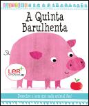 A Quinta Barulhenta