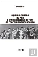 A Quinta Divisão do MFA e o Verão Quente de 1975 no Concelho de Mogadouro