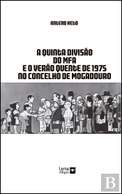 A Quinta Divisão do MFA e o Verão Quente de 1975 no Concelho de Mogadouro