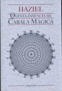 A Quinta Essência da Cabala Mágica