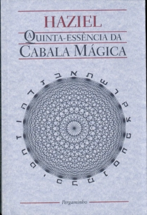 A Quinta Essência da Cabala Mágica