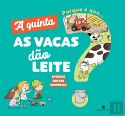 Bertrand.pt - A Quinta - Porque é que... as Vacas Dão Leite?