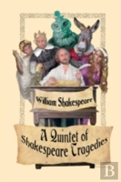 A Quintet Of Shakespeare Tragedies (Romeo And Juliet, Hamlet, Macbeth, Othello, And King Lear)