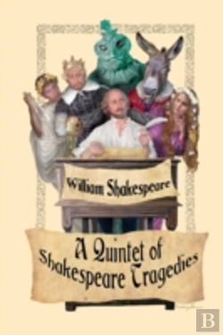 Bertrand.pt - A Quintet Of Shakespeare Tragedies (Romeo And Juliet, Hamlet, Macbeth, Othello, And King Lear)