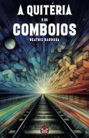 A Quitéria e os Comboios