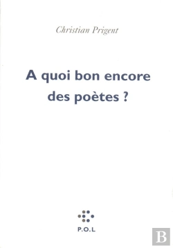 Bertrand.pt - À Quoi Bon Encore Des Poètes ?