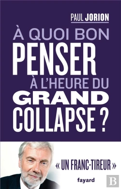 Bertrand.pt - À Quoi Bon Penser À L'Heure Du Grand Collapse ?