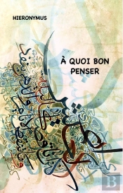 A Quoi Bon Penser