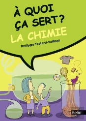 À Quoi Ca Sert ? La Chimie