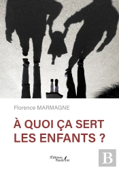 À Quoi Ça Sert Les Enfants ?