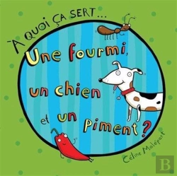 Bertrand.pt - A Quoi Ça Sert... Une Fourmi, Un Chien Et Un Piment ?