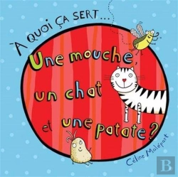 Bertrand.pt - A Quoi Ça Sert... Une Mouche, Un Chat Et Une Patate ?