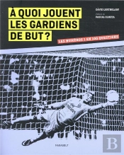 A Quoi Jouent Les Gardiens De Buts