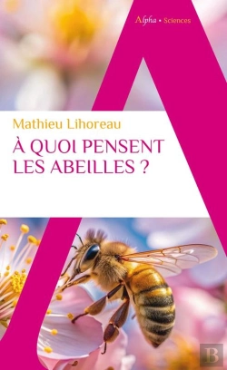 Bertrand.pt - A Quoi Pensent Les Abeilles ?