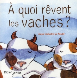 Bertrand.pt - À Quoi Rêvent Les Vaches ?