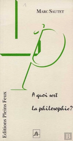 Bertrand.pt - A Quoi Sert La Philosophie