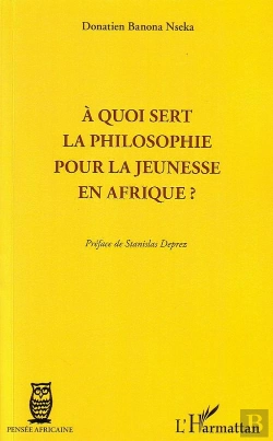 Bertrand.pt - À Quoi Sert La Philosophie Pour La Jeunesse En Afrique ?