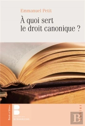 À Quoi Sert Le Droit Canonique ?