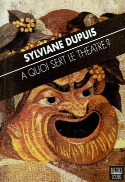 Bertrand.pt - À Quoi Sert Le Théâtre ?