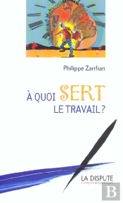 A Quoi Sert Le Travail ?