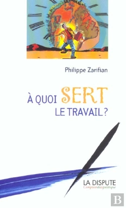 Bertrand.pt - A Quoi Sert Le Travail ?