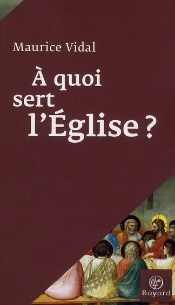 À Quoi Sert L'Eglise ?