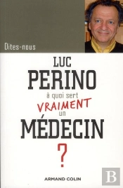 À Quoi Sert Vraiment Un Médecin ?